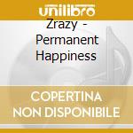Zrazy - Permanent Happiness cd