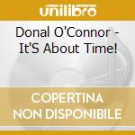 Donal O'Connor - It'S About Time! cd