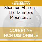 Shannon Sharon - The Diamond Mountain Sessions