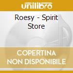 Roesy - Spirit Store cd musicale di Roesy
