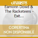Eamonn Dowd & The Racketeers - Exit Hellsville cd musicale di Eamonn Dowd & The Racketeers