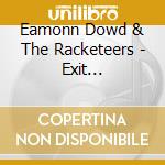 Eamonn Dowd & The Racketeers - Exit Hellsville cd