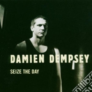 Damien Dempsey - Seize The Day cd musicale di Damien Dempsey