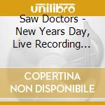 Saw Doctors - New Years Day, Live Recording From The cd