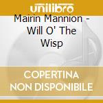 Mairin Mannion - Will O' The Wisp cd