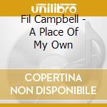 Fil Campbell - A Place Of My Own cd