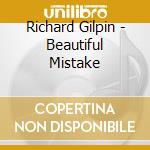 Richard Gilpin - Beautiful Mistake cd