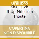 Kiss - Lick It Up Millenium Tribute cd