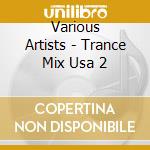 Various Artists - Trance Mix Usa 2 cd