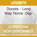 Donots - Long Way Home -Digi- cd