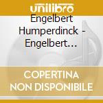 Engelbert Humperdinck - Engelbert Calling cd musicale di Engelbert Humperdinck