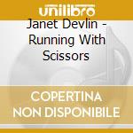 Janet Devlin - Running With Scissors cd musicale di Janet Devlin