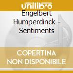Engelbert Humperdinck - Sentiments cd