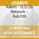 Rakim - G.O.Ds Network - Reb7rth cd