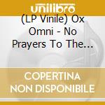 (LP Vinile) Ox Omni - No Prayers To The Devil vinile