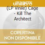 (LP Vinile) Cage - Kill The Architect vinile