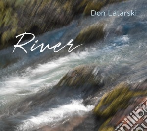 Don Latarski - River cd musicale di Don Latarski