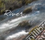 Don Latarski - River
