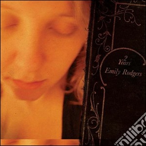 Emily Rodgers - Two Years cd musicale di Emily Rodgers
