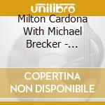Milton Cardona With Michael Brecker - Cambucha