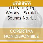 (LP Vinile) Dj Woody - Scratch Sounds No.4 (Rock Box) (12' Edition) vinile