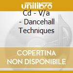 Cd - V/a - Dancehall Techniques cd