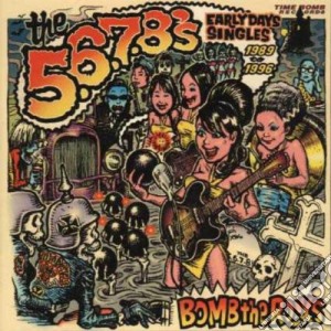 (LP Vinile) 5.6.7.8's (The) - Bomb The Rocks: Early Days Singles (2 Lp) lp vinile di 5,6,7,8's