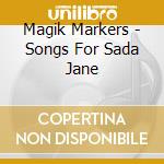 Magik Markers - Songs For Sada Jane cd