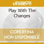 Play With The Changes cd musicale di 4 HERO