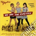 Pipettes (The) - We Are The Pipettes cd