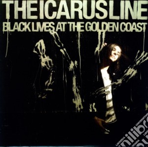 (LP Vinile) Icarus Line (The) - Black Lives At The Golden Coast lp vinile di Icarus Line