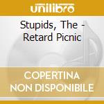 Stupids, The - Retard Picnic cd
