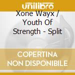 Xone Wayx / Youth Of Strength - Split cd