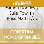 Eamon Doorley / Julie Fowlis / Ross Martin / Muireann Nicamhlaoibh - Dual cd