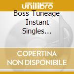 Boss Tuneage Instant Singles Collection Vol 3 / Various cd