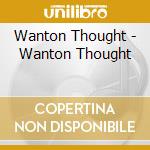 Wanton Thought - Wanton Thought cd