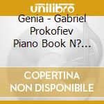 Genia - Gabriel Prokofiev Piano Book N? 1 cd musicale di Genia