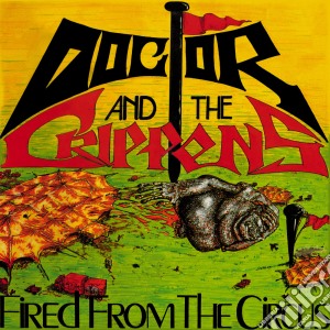 (LP Vinile) Doctor And The Crippens - Fired From The Circus (2 Lp) lp vinile di Doctor and the cripp