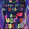 Rubella Ballet - Never Mind The Day cd