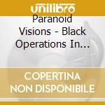 Paranoid Visions - Black Operations In The Red Mist (2 Cd) cd