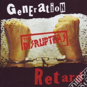 Disrupters (The) - Generation Retard cd musicale di Disrupters (The)
