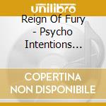 Reign Of Fury - Psycho Intentions (Ep) cd