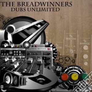 Breadwinners - Dubs Unlimited cd musicale di Breadwinners