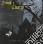 Mystic Charm - Shadows Of The Unknown cd