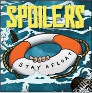 Spoilers - Stay Afloat cd musicale di Spoilers