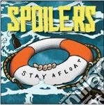 Spoilers - Stay Afloat cd