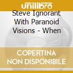 Steve Ignorant With Paranoid Visions - When cd