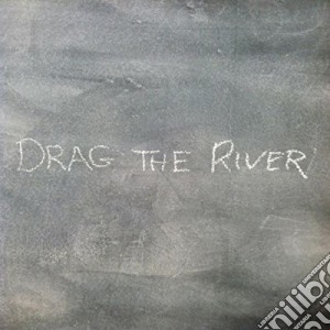 Drag The River - Drag The River cd musicale di Drag The River