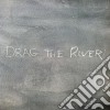 Drag The River - Drag The River cd