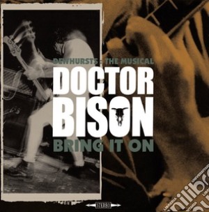 Doctor Bison - Dewhurts : The Musical / Bring It On (2 Lp+Cd) cd musicale di Doctor Bison